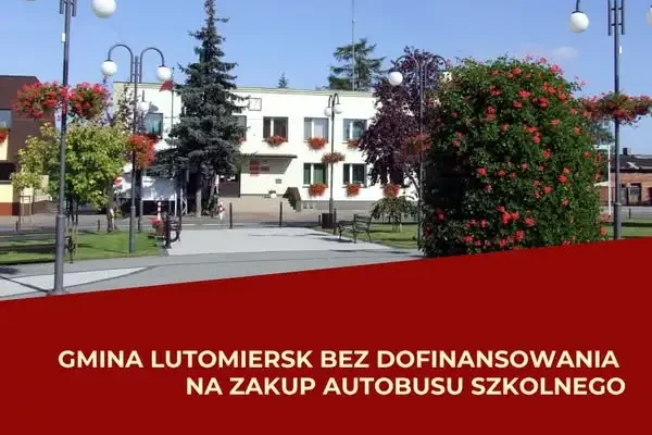 Lutomiersk bez dotacji na autobus szkolny – wniosek na przedostatnim miejscu