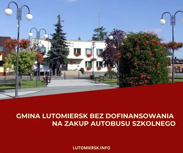 Lutomiersk bez dotacji na autobus szkolny – wniosek na przedostatnim miejscu