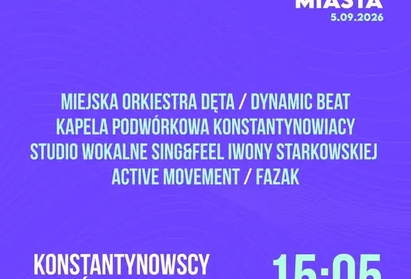 Święto Miasta 2026 w Konstantynowie Łódzkim – poznaj program i gwiazdy