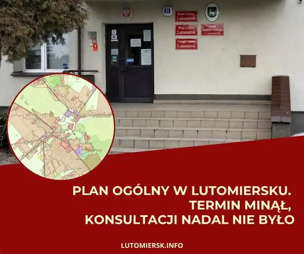 Lutomiersk bez planu ogólnego. Minął ustawowy termin, a gmina wciąż na etapie uzgodnień