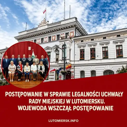 Łódzki Urząd Wojewódzki kontroluje uchwałę Rady Miejskiej w Lutomiersku
