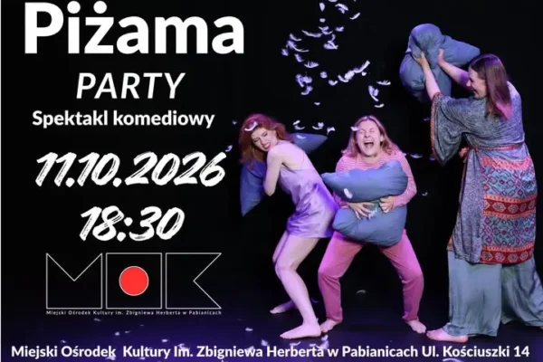 Piżama Party w Pabianicach – komedia o kobietach, która rozbawi do łez