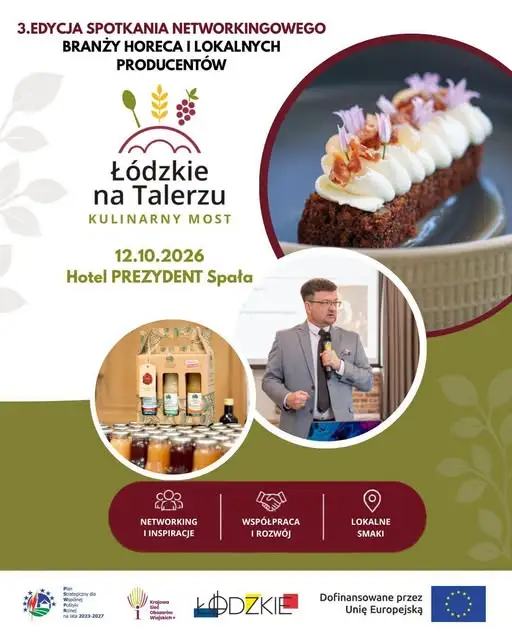 Łódzkie na Talerzu – Kulinarny Most: spotkanie branży HoReCa z lokalnymi producentami w Spale