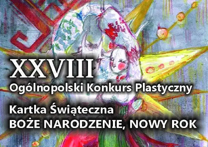 XXVIII Ogólnopolski Konkurs Plastyczny „Kartka świąteczna – Boże Narodzenie, Nowy Rok” w Pabianicach